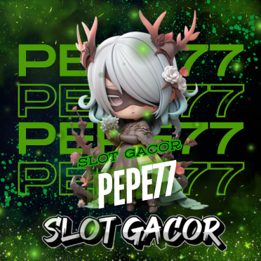 PEPE77 : Game Slot Gacor Deposit Qris Mudah Super Cepat